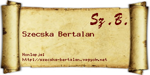 Szecska Bertalan névjegykártya